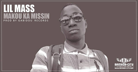 LIL MASS - MAKOU KA MISSIN (SON)