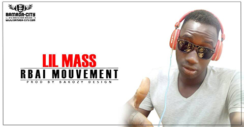 LIL MASS - RBAI MOUVEMENT (SON)