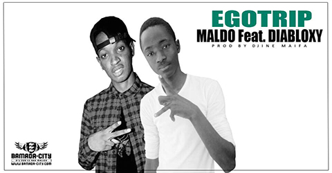 MALDO Feat. DIABLOXY - EGOTRIP (SON)