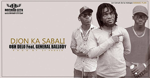 OBH DELO Feat. GENERAL BALLODY - DJO KA SABALI (SON)