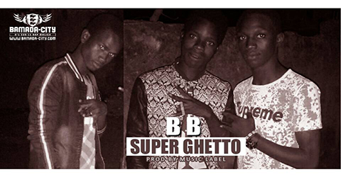 SUPER GHETTO - BB (SON)