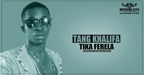 TANG KHALIFA - TIKA FERELA (SON)