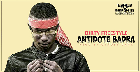 ANTIDOTE BADRA - DIRTY FREESTYLE (SON)