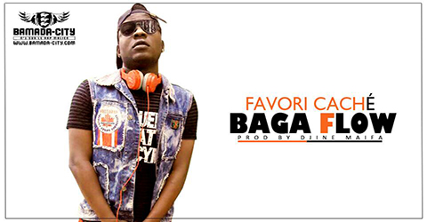 BAGA FLOW - FAVORI CACHÉ (SON)