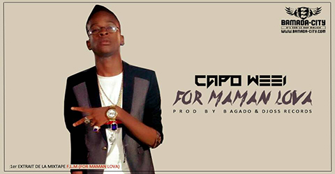 CAPO WEEI - FOR MAMAN LOVA (SON)