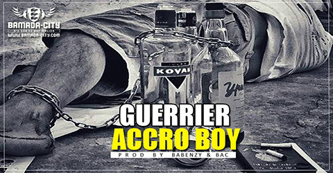 GUERRIER - ACCRO BOY (SON)