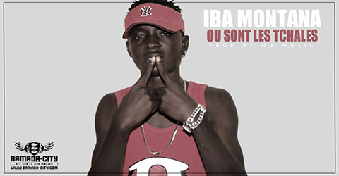 IBA MONTANA - OU SONT LES TCHALES (SON)