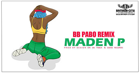 MADEN P - BB PABO REMIX (SON)