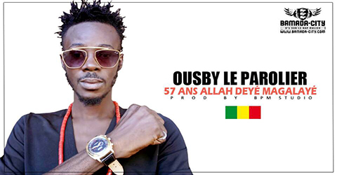 OUSBY LE PAROLIER - 57 ANS ALLAH DEYÉ MAGALAYÉ (SON)