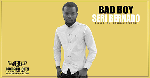 SERI BERNADO - BAD BOY (SON)
