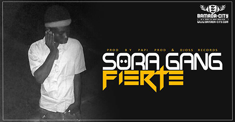 SORA GANG - FIERTÉ (SON)