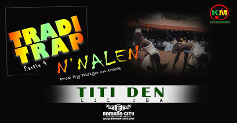 TITIDEN (LIL IBA) - N'NALEN (TRADI TRAP Part. 4) (SON)
