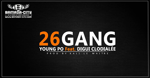 26 GANG (YOUNG PO & DIGUI CLODIALÉE) - 26 GANG (SON)