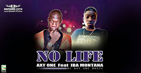 AXY ONE Feat. IBA MONTANA - NO LIFE (SON)