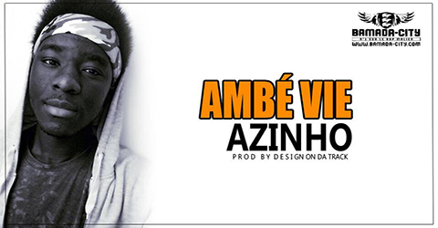 AZINHO - AMBÉ VIE (SON)