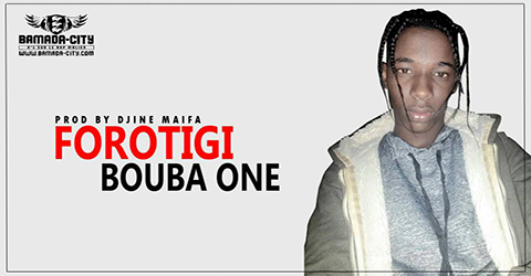 BOUBA ONE - FOROTIGUI (SON)