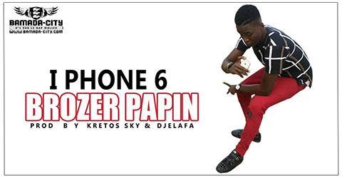 BROZER PAPIN - IPHONE 6 (SON)