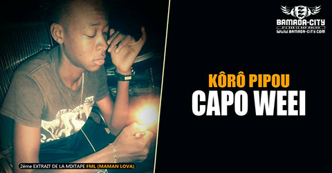 CAPO WEEI - KÔRÔ PIPOU (SON)