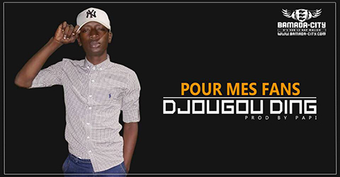 DJOUGOU DING - POUR MES FANS (SON)