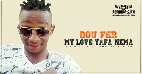 DOU FER - MY LOVE YAFA NEMA (SON)