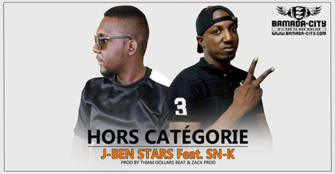 J-BEN STARS Feat. SN-K - HORS CATÉGORIE (SON)