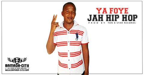 JAH HIP HOP - YA FOYE (SON)