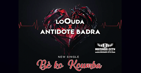 LOOUDA - Feat. ANTIDOTE BADRA - BÈ KO KOUMBA (SON)