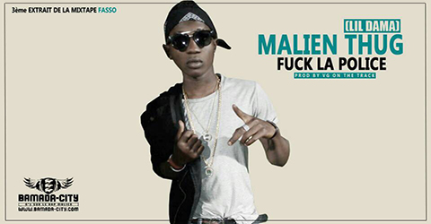 MALIEN THUG (LIL DAMA) - F*CK LA POLICE (SON)