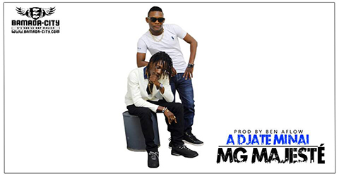 MG MAJESTÉ - A DJATE MINAI (SON)