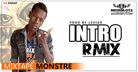 R MIX - INTRO (MIXTAPE MONSTRE) (SON)