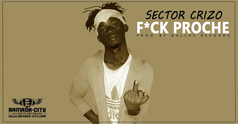 SECTOR CRIZO - F*CK PROCHE (SON)