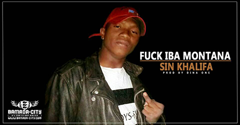 SIN KHALIFA - F*CK IBA MONTANA (SON)