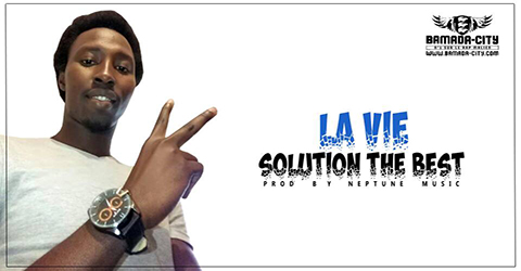 SOLUTION THE BEST - LA VIE (SON)