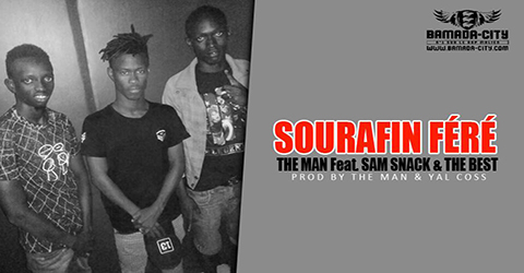 THE MAN Feat. SAM SNACK & THE BEST - SOURAFIN FÉRÉ (SON)
