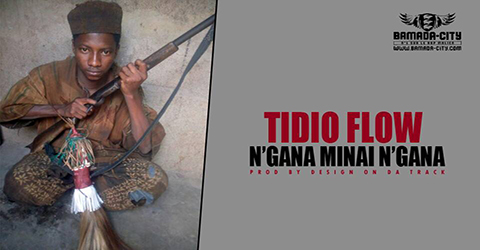 TIDIO FLOW - N'GANA MINAI N'GANA (SON)