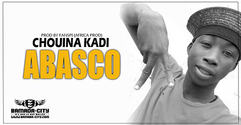 ABASCO - CHOUINA KADI (SON)