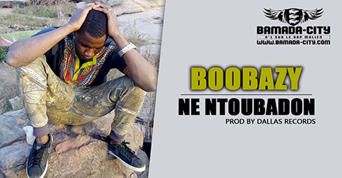 BOOBAZY - NE NTOUBADON Prod by DALLAS RECORDS site