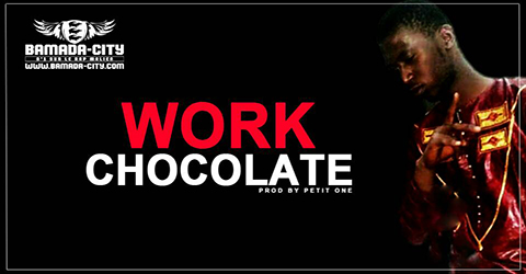 CHOCOLATE - WORK (SON)