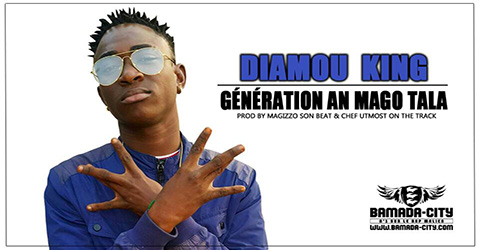 DIAMOU KING - GENERATION AN MAGO TALA Prod by MAGIZZO SON BEAT CHEF UTMOST ON THE TRACK site