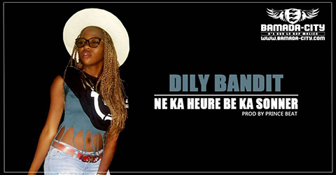 DILY BANDIT - NE KA HEURE BE KA SONNER Prod by PRINCE BEAT site