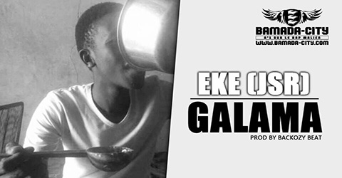 EKE ( JSR) - GALAMA Prod by BACKOZY BEAT site