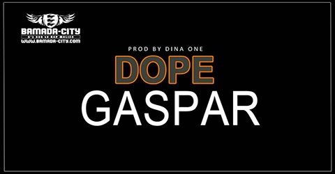 GASPAR - DOPE Prod by DINA ONE site