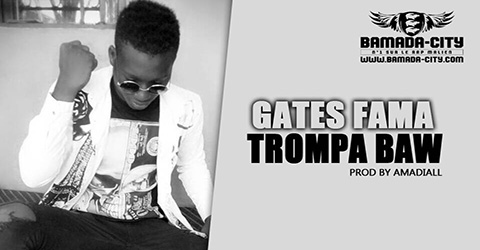 GATES FAMA - TROMPA BAW Prod by AMADIALL site