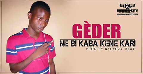 GÈDER - NE BI KABA KENE KARI - Prod by BACKOZY BEATson