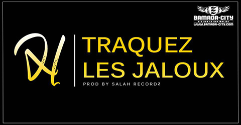 H - TRAQUEZ LES JALOUX Prod by SALAH RECORDZ site