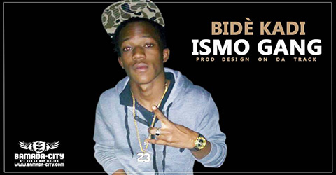 ISMO GANG - BIDÈ KADI Prod by DESIGN ON DA TRACK site