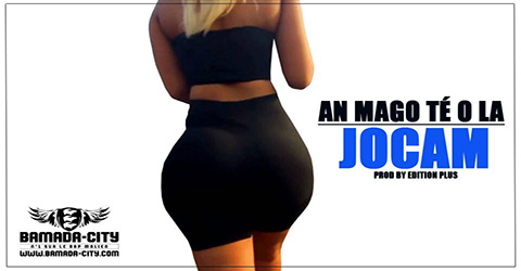 JOCAM - AN MAGO TÉ O LA Prod by EDITION PLUS site