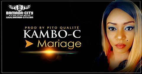 KAMBO-C - MARIAGE (SON)