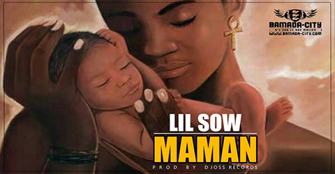 LIL SOW - MAMAN (SON)