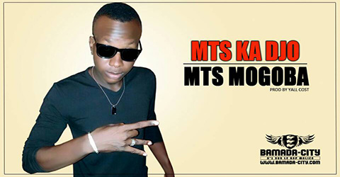 MTS MOGOBA - MTS KA DJO Prod by YALL COST site